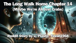 The Long Walk Home chapter 14  Best HFY Reddit Stories