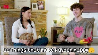10 Things that make Hayden happy 
