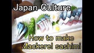 Japan cultureHow to make sashimimackerel