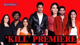 Varun Dhawan Karan Johar Shanaya Kapoor Alizeh Agnihotri Remo DSouza At Kill Premiere WATCH