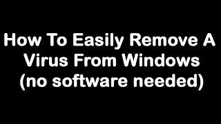 How To Remove Viruses From Windows 10  No Software Needed