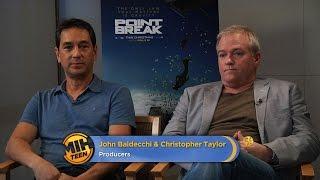 Producers John Baldecchi & Christopher Taylor on Point Break