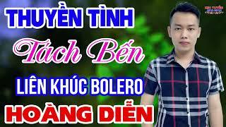 Lk Rumba HOÀNG DIỄN Thuyền Tình Tách Bến Nhạc Tuyển Chọn Hay Nhất 2023 Nhạc Nghe Hay Dễ Nghiện