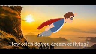 Do You Fly in Your Dream? - What is the Meaning of flying in a Dream? Watch and listen.