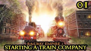 Railway Empire 2 - The PERFECT Start  NEW Train Economy Simulation & Management  Part 01