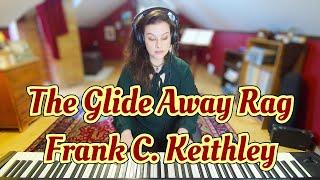 The Glide Away Rag - Frank C. Keithley 1910 Ragtime Piano Solo