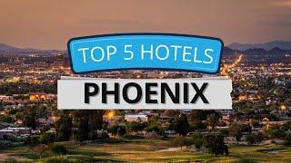 Top 5 Hotels in Phoenix Arizona Best Hotel Recommendations