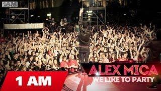 ALEX MICA - We like to party Radio edit 