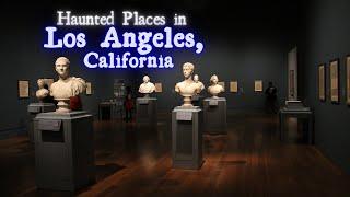 Haunted Places in Los Angeles California