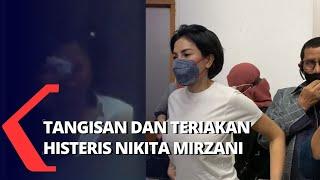 Teriakan Histeris Nikita Mirzani saat Harus Ditahan di Rutan Serang karena Pencemaran Nama Baik