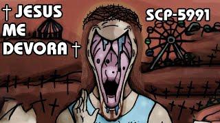 SCP-5991 † Jesús me Devora † Español Latino