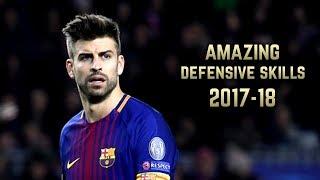 Gerard Piqué 2017-18  Amazing Defensive Skills