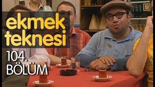 Ekmek Teknesi 104.Bölüm  Tek Parça