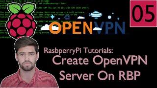Create a VPN Server on RaspberryPi using open VPN - RaspberryPi Tutorial #05  4K TUTORIAL
