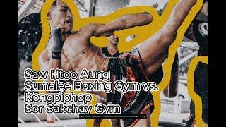 FULL 5 ROUNDS Saw Htoo Aung Sumalee Boxing Gym vs. Kongpiphop Sor Sakchay Gym