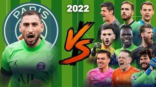 PSG Donnarumma vs 2022 LegendsAlisson-Ederson-Courtois-Oblak