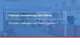 Platinum chemotherapy side effects