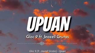 Upuan Lyrics  Gloc 9 ft. Jeazell Grutas