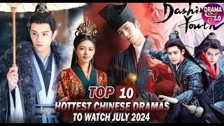 Top 10 New Romance Chinese Dramas To Watch JULY 2024  Chinese Romance Drama Series ENG SUB 