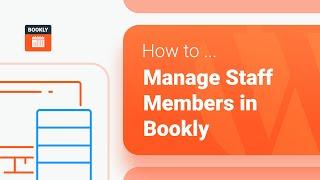 How to create and manage Staff Members in Bookly PRO