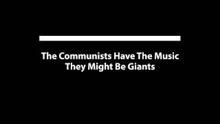 They Might Be Giants - The Communists Have The Music Karaoke Version