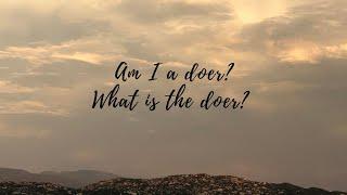 Who Is The Doer? #nonduality