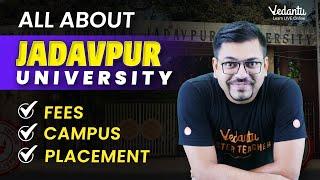 All About Jadavpur University  Fees  Admission  Placements  WBJEE 2024  Harsh Sir @VedantuMath