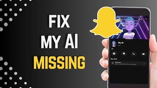  How to Fix My AI Not Showing on Snapchat   Fix My AI Missing