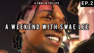 A WEEKEND WITH SWAE  A Swae In The Life S1 Ep.2