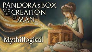 Pandoras Box and the Creation of Man - Mythillogical Podcast