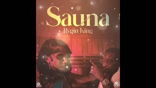 Rygin King -  Sauna  official audio