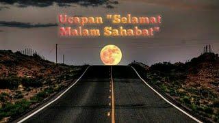 Ucapan Selamat Malam Sahabat.