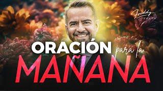 ORACIÓN PARA LA MAÑANA    FreddyDeAnda