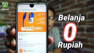 Cara Belanja 0 Rupiah di Tokopedia - Emang Bisa?