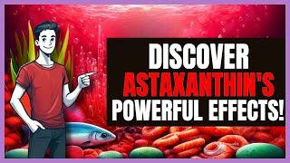 7 Astaxanthin Benefits Transform Your Skin & Health with This Natural Antioxidant