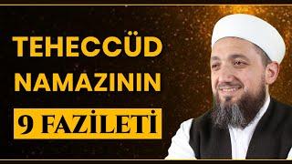 Teheccüd Namazının 9 Fazileti  İsmail YAŞAR