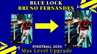 Bruno Fernandes Max Level Upgrade in eFootball 2024 Mobile  Blue Lock Card