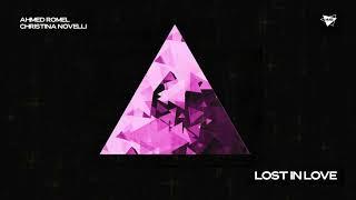 Ahmed Romel & Christina Novelli - Lost In Love