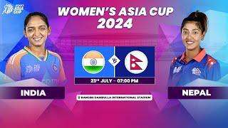 INDIA VS NEPAL  ACC WOMENS ASIA CUP 2024   MATCH 10