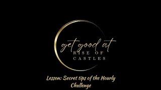 Rise of Castles SECRET tips of the Hourly Challenge