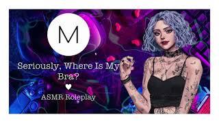 ASMR Roleplay Seriously Where Is My Bra? Goth Roommate is Feeling Jealous F4M Ingrid Pt 3