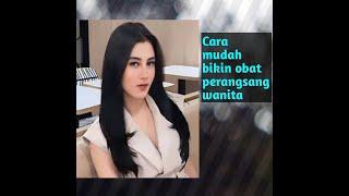 Atta Cara mudah bikin obat perangsang wanita