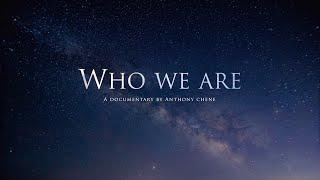 Who we are Documentary