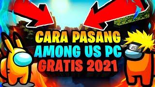 GRATIS DI 2021  CARA INSTALL AMONG US DI PC TANPA EMULATOR