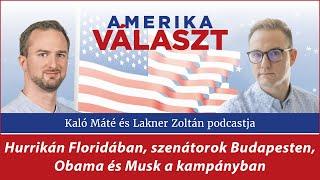 Amerika választ 06 – Hurrikán Floridában szenátorok Budapesten Obama és Musk a kampányban