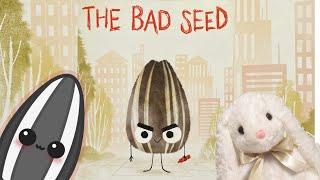 The Bad Seed  Read Aloud Kids Books