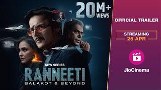 Ranneeti Balakot & Beyond - Official Trailer  Jimmy Shergill  Lara Dutta  Web Series  JioCinema