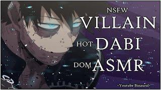 BNHA DABI ASMR Villain Dabi x Listener.  Dominant BoyfriendLoverHotSpicyAudioRoleplay