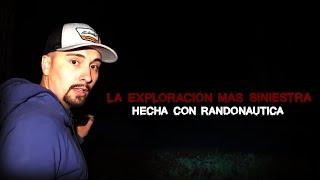 La EXPLORACIÓN MÁS SINIESTRA hecha con RANDONAUTICA