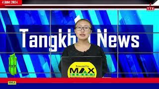 TANGKHUL NEWS  WUNGRAMPHI NGALUNG  04 JUNE 2024  0730 AM  THE TANGKHUL EXPRESS 